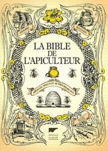 Lire la suite à propos de l’article La Bible de l&rsquo;apiculteur