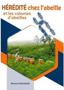 Lire la suite à propos de l’article Hérédité chez l&rsquo;abeille et les colonies d&rsquo;abeilles