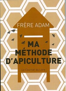 Lire la suite à propos de l’article Ma méthode d&rsquo;apiculture