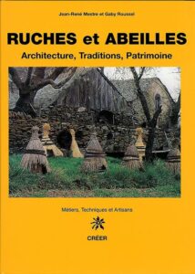 Lire la suite à propos de l’article RUCHES ET ABEILLES – Architecture, traditions, patrimoine