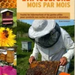 L&rsquo;apiculture mois par mois
